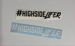 Highside Lifer Vinyl Sticker